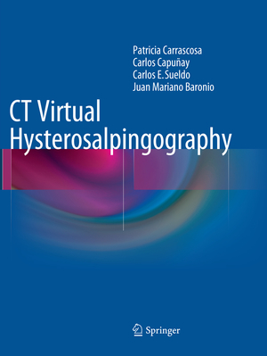 ISBN 9783319355412: CT Virtual Hysterosalpingography | Patricia Carrascosa (u. a.) | Taschenbuch | Paperback | xiii | Englisch | 2017 | Springer International Publishing | EAN 9783319355412