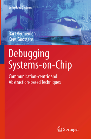 ISBN 9783319356921: Debugging Systems-on-Chip - Communication-centric and Abstraction-based Techniques