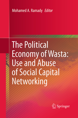 ISBN 9783319369518: The Political Economy of Wasta: Use and Abuse of Social Capital Networking