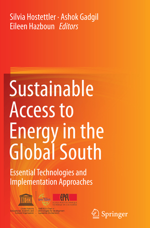 ISBN 9783319369693: Sustainable Access to Energy in the Global South – Essential Technologies and Implementation Approaches