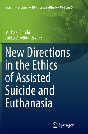 ISBN 9783319371450: New Directions in the Ethics of Assisted Suicide and Euthanasia