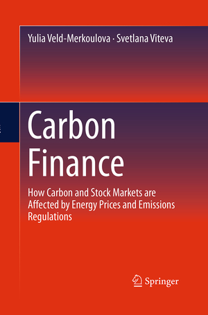 ISBN 9783319374062: Carbon Finance – How Carbon and Stock Markets are affected by Energy Prices and Emissions Regulations