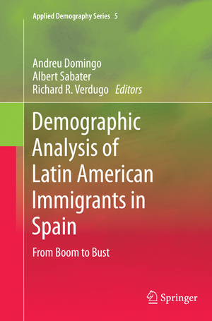 ISBN 9783319375502: Demographic Analysis of Latin American Immigrants in Spain – From Boom to Bust