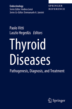 ISBN 9783319450124: Thyroid Diseases – Pathogenesis, Diagnosis, and Treatment