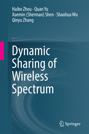 ISBN 9783319450766: Dynamic Sharing of Wireless Spectrum