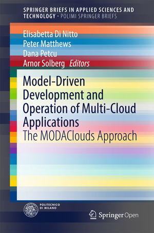 ISBN 9783319460307: Model-Driven Development and Operation of Multi-Cloud Applications - The MODAClouds Approach