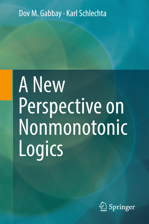 ISBN 9783319468150: A New Perspective on Nonmonotonic Logics