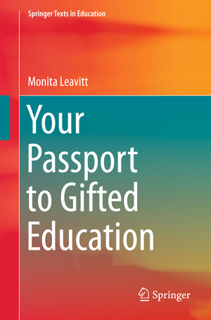 ISBN 9783319476377: Your Passport to Gifted Education