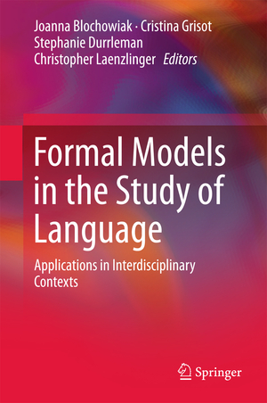 ISBN 9783319488318: Formal Models in the Study of Language – Applications in Interdisciplinary Contexts