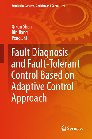 ISBN 9783319525297: Fault Diagnosis and Fault-Tolerant Control Based on Adaptive Control Approach