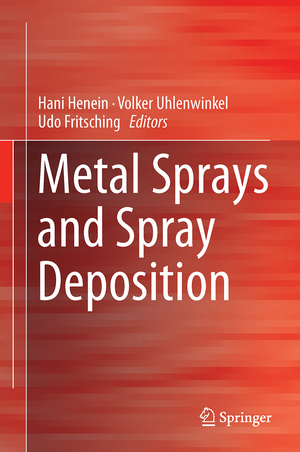 ISBN 9783319526874: Metal Sprays and Spray Deposition