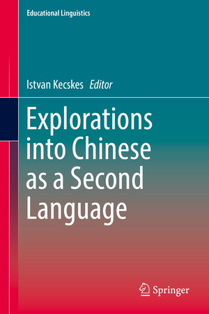 ISBN 9783319540269: Explorations into Chinese as a Second Language