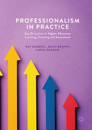 ISBN 9783319545516: Professionalism in Practice – Key Directions in Higher Education Learning, Teaching and Assessment