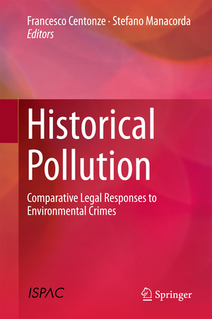 ISBN 9783319569369: Historical Pollution - Comparative Legal Responses to Environmental Crimes