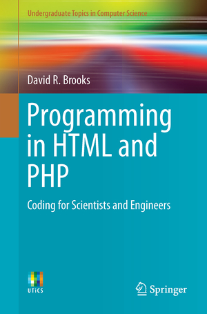 ISBN 9783319569727: Programming in HTML and PHP – Coding for Scientists and Engineers