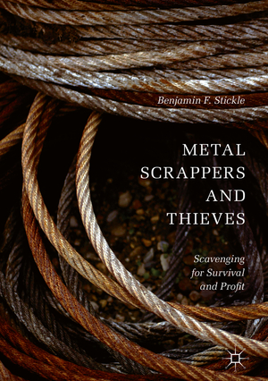 ISBN 9783319575018: Metal Scrappers and Thieves - Scavenging for Survival and Profit