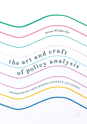 ISBN 9783319586182: The Art and Craft of Policy Analysis - Reissued with a new introduction by B. Guy Peters