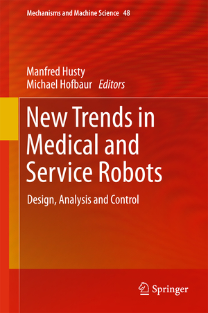 ISBN 9783319599717: New Trends in Medical and Service Robots – Design, Analysis and Control