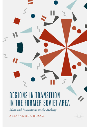 ISBN 9783319606231: Regions in Transition in the Former Soviet Area - Ideas and Institutions in the Making