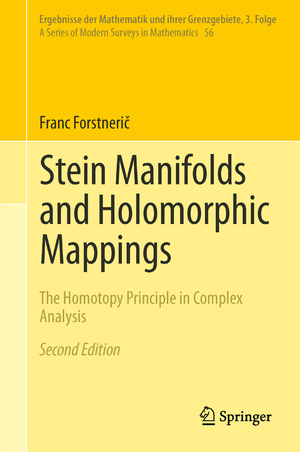 ISBN 9783319610573: Stein Manifolds and Holomorphic Mappings – The Homotopy Principle in Complex Analysis