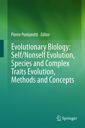 ISBN 9783319615684: Evolutionary Biology: Self/Nonself Evolution, Species and Complex Traits Evolution, Methods and Concepts