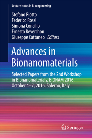 ISBN 9783319620268: Advances in Bionanomaterials – Selected Papers from the 2nd Workshop in Bionanomaterials, BIONAM 2016, October 4-7, 2016, Salerno, Italy