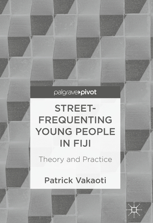 neues Buch – Patrick Vakaoti – Street-Frequenting Young People in Fiji