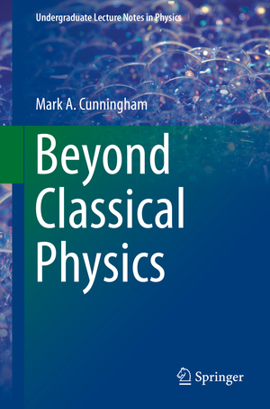 ISBN 9783319631592: Beyond Classical Physics