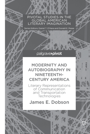 ISBN 9783319673219: Modernity and Autobiography in Nineteenth-Century America – Literary Representations of Communication and Transportation Technologies