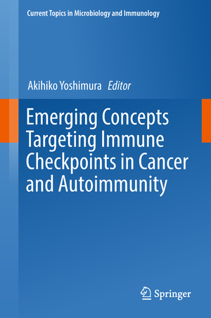 ISBN 9783319689289: Emerging Concepts Targeting Immune Checkpoints in Cancer and Autoimmunity