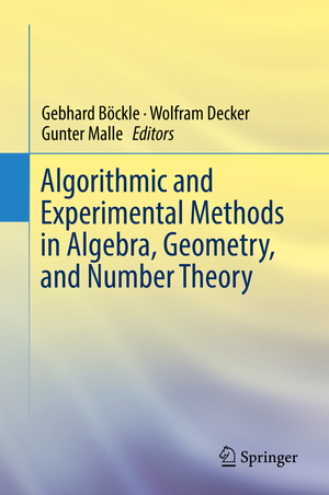 neues Buch – Gebhard Böckle – Algorithmic and Experimental Methods  in Algebra, Geometry, and Number Theory