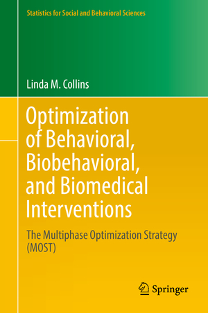 ISBN 9783319722054: Optimization of Behavioral, Biobehavioral, and Biomedical Interventions – The Multiphase Optimization Strategy (MOST)