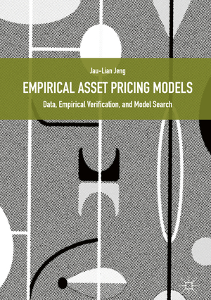 ISBN 9783319741918: Empirical Asset Pricing Models - Data, Empirical Verification, and Model Search