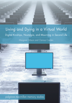 neues Buch – Margaret Gibson Clarissa Carden – Living and Dying in a Virtual World