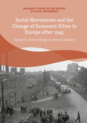 ISBN 9783319771960: Social Movements and the Change of Economic Elites in Europe after 1945