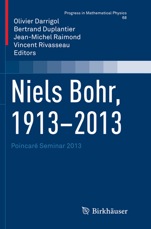 ISBN 9783319791968: Niels Bohr, 1913-2013 – Poincaré Seminar 2013