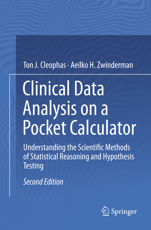 ISBN 9783319800745: Clinical Data Analysis on a Pocket Calculator – Understanding the Scientific Methods of Statistical Reasoning and Hypothesis Testing