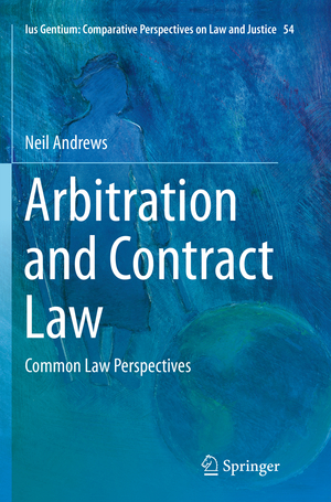 ISBN 9783319800813: Arbitration and Contract Law - Common Law Perspectives