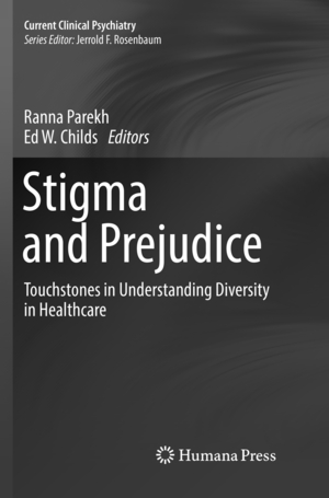 ISBN 9783319801766: Stigma and Prejudice – Touchstones in Understanding Diversity in Healthcare