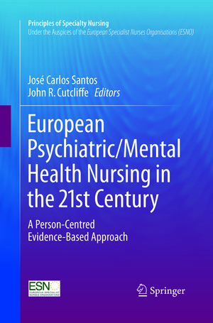 ISBN 9783319811147: European Psychiatric/Mental Health Nursing in the 21st Century – A Person-Centred Evidence-Based Approach