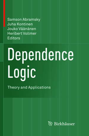 ISBN 9783319811239: Dependence Logic - Theory and Applications