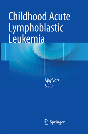 ISBN 9783319819471: Childhood Acute Lymphoblastic Leukemia