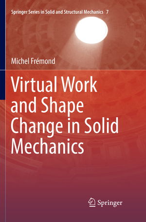 ISBN 9783319821535: Virtual Work and Shape Change in Solid Mechanics