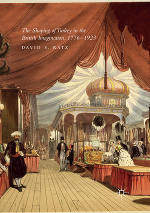 ISBN 9783319822563: The Shaping of Turkey in the British Imagination, 1776–1923