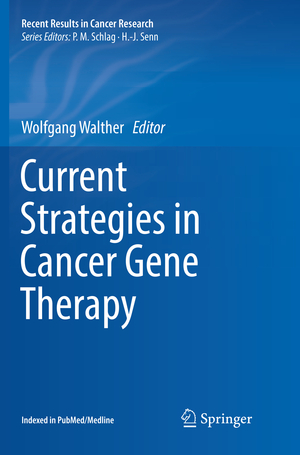 ISBN 9783319826974: Current Strategies in Cancer Gene Therapy