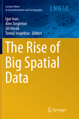 ISBN 9783319832166: The Rise of Big Spatial Data