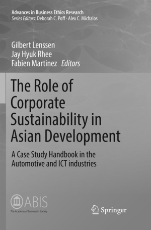 ISBN 9783319832265: The Role of Corporate Sustainability in Asian Development – A Case Study Handbook in the Automotive and ICT Industries