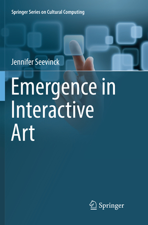 ISBN 9783319832364: Emergence in Interactive Art