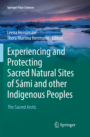 ISBN 9783319838915: Experiencing and Protecting Sacred Natural Sites of Sámi and other Indigenous Peoples