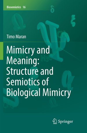 neues Buch – Timo Maran – Mimicry and Meaning: Structure and Semiotics of Biological Mimicry